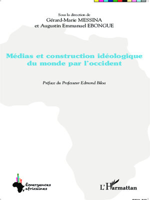 cover image of Médias et construction idéologique du monde par l'occident